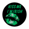 C2-0076 Kiss Me I'm Irish